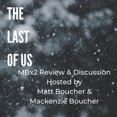 MBxMB Review: The Last of Us – Riley & David